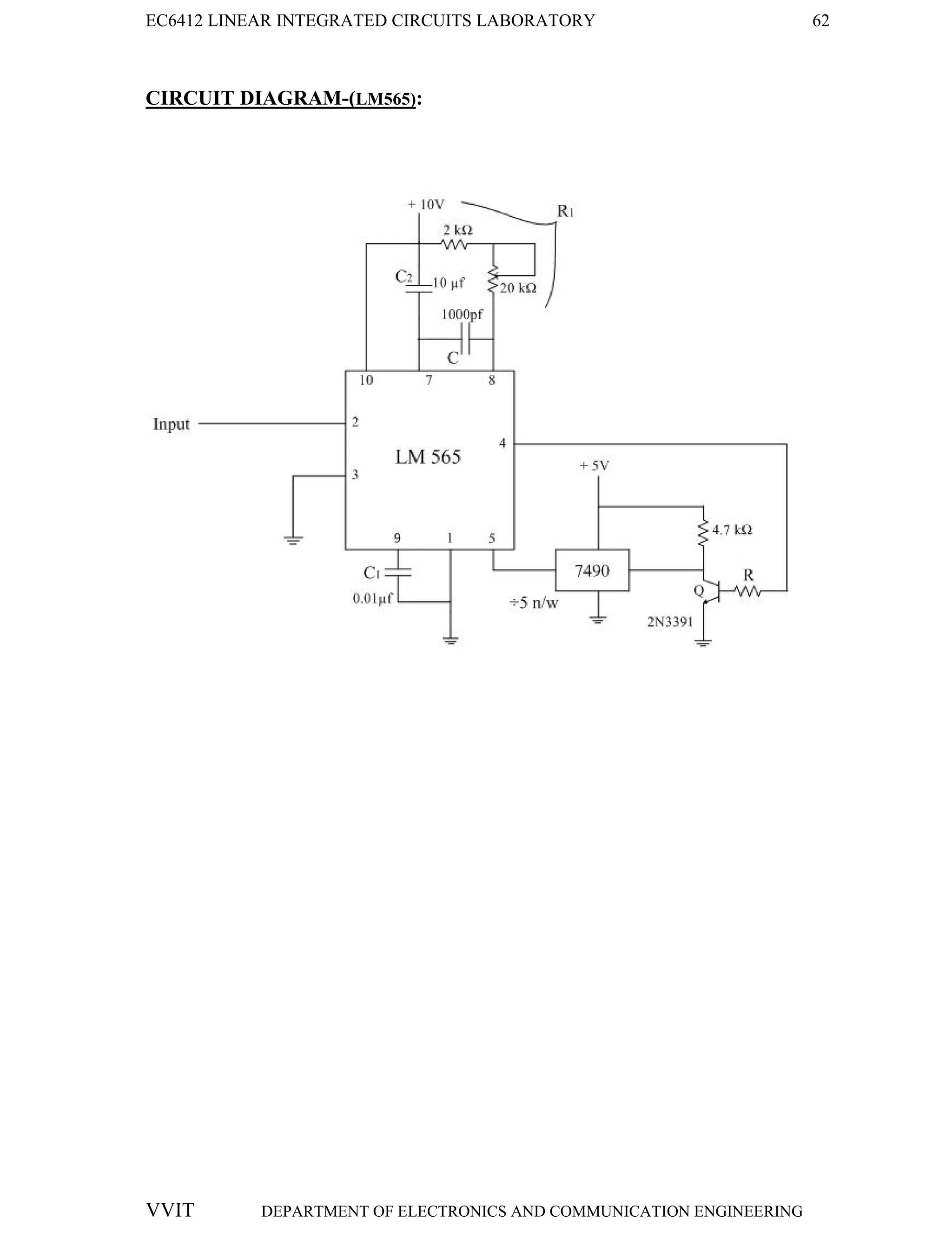 EC6412 LINEAR INTEGRATED CIRCUITS LABORATORY 62
VVIT DEPARTMENT OF ELECTRONICS AND COMMUNICATION ENGINEERING
CIRCUIT DIAGRAM-(LM565):
 