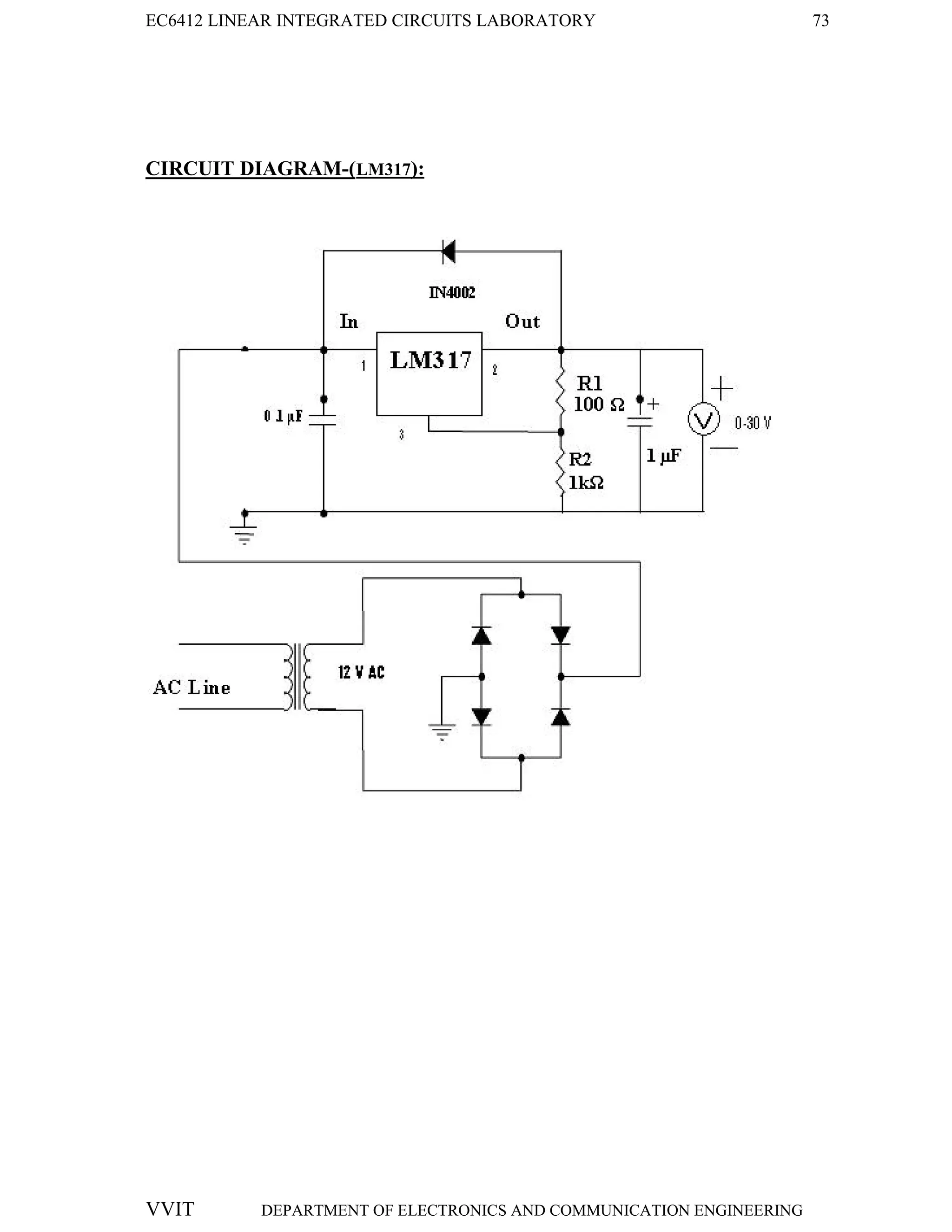 EC6412 LINEAR INTEGRATED CIRCUITS LABORATORY 73
VVIT DEPARTMENT OF ELECTRONICS AND COMMUNICATION ENGINEERING
CIRCUIT DIAGRAM-(LM317):
 