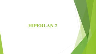 HIPERLAN 2
 