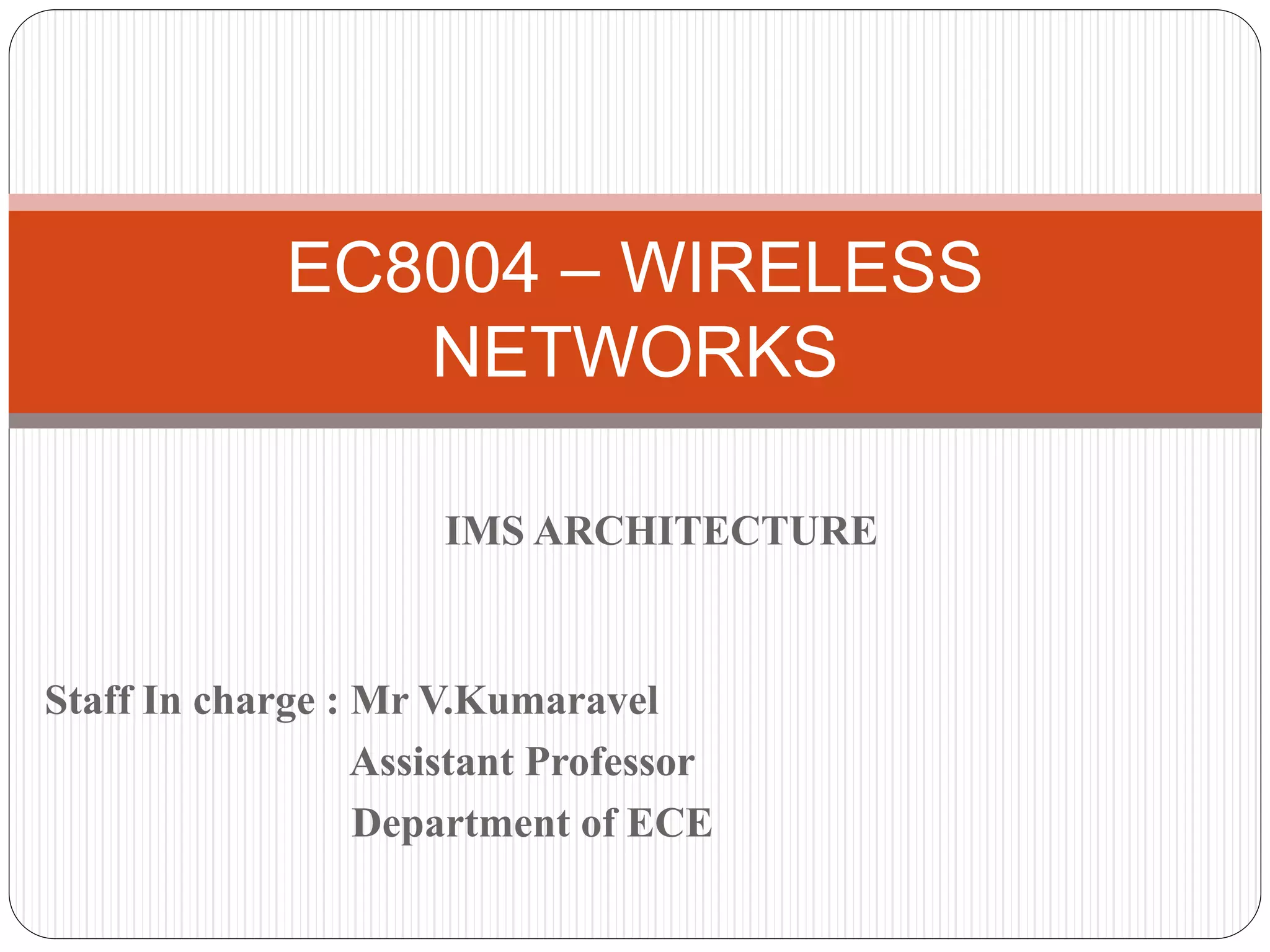 ec8004-wireless-networks-unit-5-ims-ppt