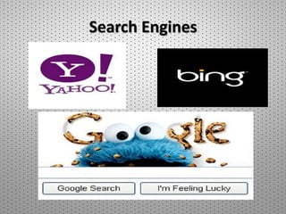 Search Engines
 