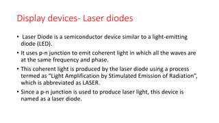 Laser diodes
 