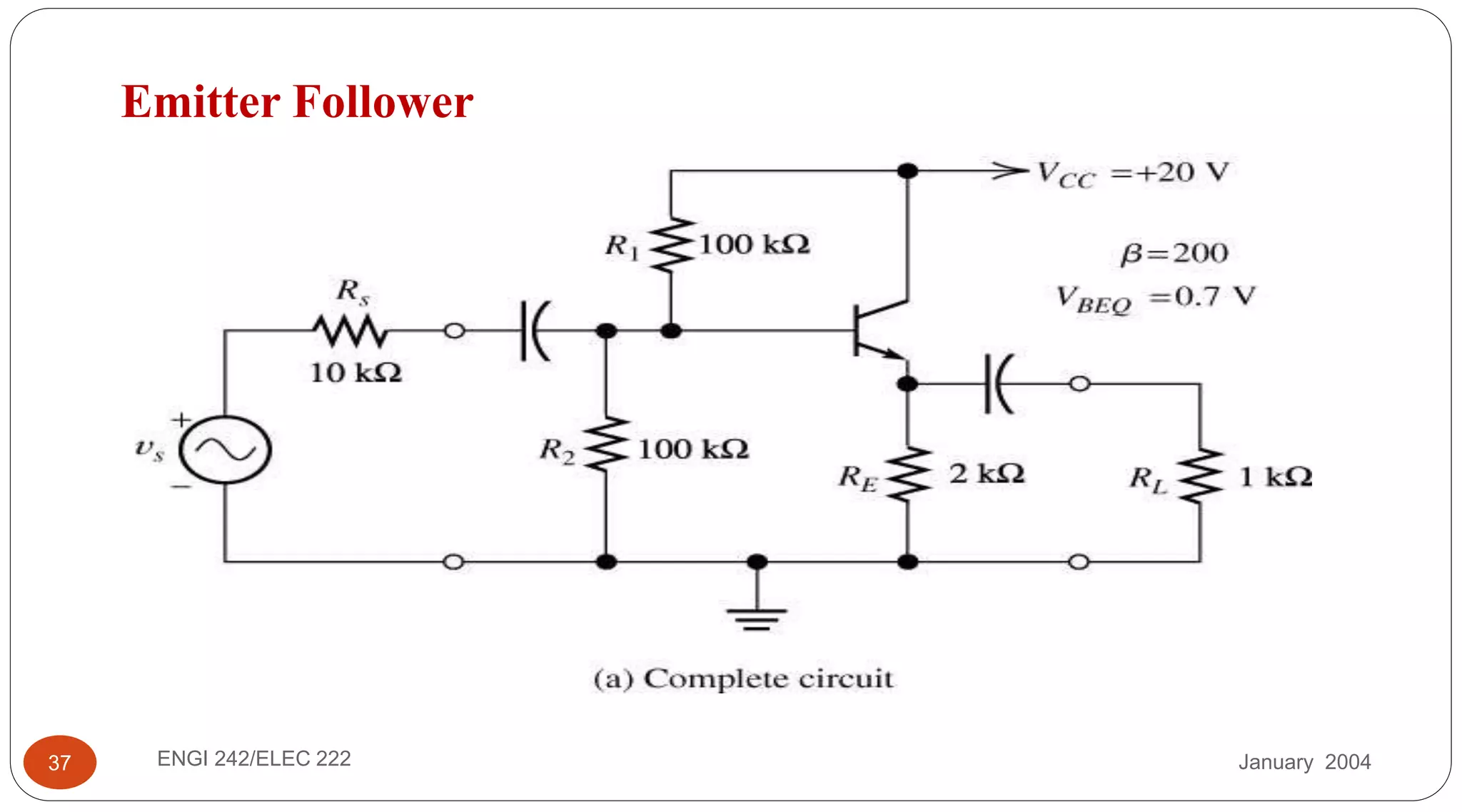 January 2004ENGI 242/ELEC 22237
Emitter Follower
 