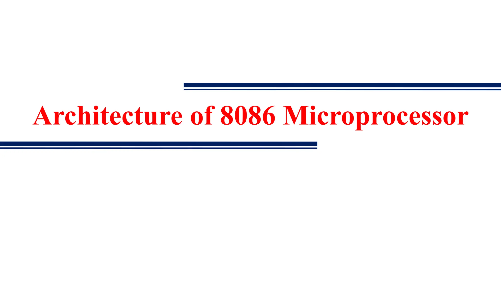 Architecture of 8086 Microprocessor
 