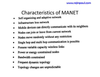 Characteristics of MANET
www.rejinpaul.com
 