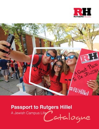 Passport to Rutgers Hillel
A Jewish Campus Life
 