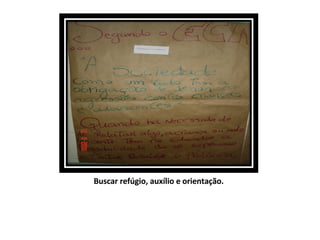 Buscar refúgio, auxílio e orientação. 