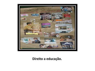 Direito a educação. 