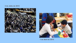 1 de Abril de 2015
2 de Julho de 2015
 