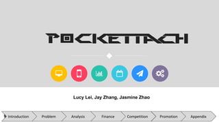 Lucy Lei, Jay Zhang, Jasmine Zhao
PromotionCompetitionFinanceAnalysis AppendixProblemIntroduction
 