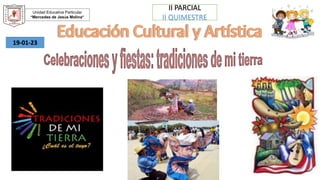Unidad Educativa Particular
“Mercedes de Jesús Molina”
II PARCIAL
II QUIMESTRE
19-01-23
 