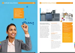 simpler solutions smarter solutions
Print AND Document
Management Solutions
Print, copy, fax and scan at
the touch of a button and
improve information and
data security, while making
your operations more agile
in this fast-moving business
environment. Our complete
document-management
and print solutions optimise
everyday tasks and give you
reliable and cost-effective
processes to meet your
everyday business needs.
Print management
In today’s tough business climate,
scrutinising every expense is an
effective competitive strategy, yet
90% of organisations don’t know or
underestimate their document output
costs. The uncomfortable reality is
that printing and imaging can cost
the average enterprise up to 3% of
annual revenues – substantial amounts
of cash that are better directed to your
bottom line.
Electronic Content
Management
M-Files enterprise content management
(ECM) solutions transform how
businesses manage, secure and share
information, with a unique metadata-
driven approach that organises and
processes content based on what it is,
rather than where it resides.
FaxMail
It’s true that the best things in life are
free. FaxMail is Itec’s 100% free fax-to-
email service. FaxMail eliminates the
need for an extra fax line, fax machine,
fax paper and maintenance. With
FaxMail, privacy is guaranteed since
faxes don’t “float” around the office
waiting to land on the right desk,
but are delivered directly to the
designated inbox.
Benefits
n	Transparency
Know and understand exactly
what you’re paying for
n	Cost control
Pinpoint inefficiencies and reduce
printing costs by as much as 30%
n	Proactive monitoring and
fault management
Our Sentry solution sends
us alerts when there is a
potential problem
n	Print anywhere
Our cloud services enable
mobile workers to print
documents at remote
out-of-office sites
n	Carbon off-set reporting
Realise your sustainability
goals by reducing your carbon
footprint and contributing
to a greener environment by
becoming carbon neutral
efficiency
06 07
The solutions we
deliver span several
areas but they have
a single common
objective: to improve
efficiency and
maximise your
return on investment.
 