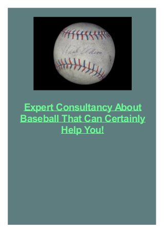 Expert Consultancy About
Baseball That Can Certainly
Help You!

 