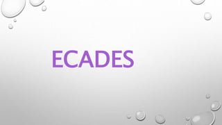 ECADES
 