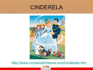 CINDERELA




http://www.contandohistoria.com/cinderela.htm
 