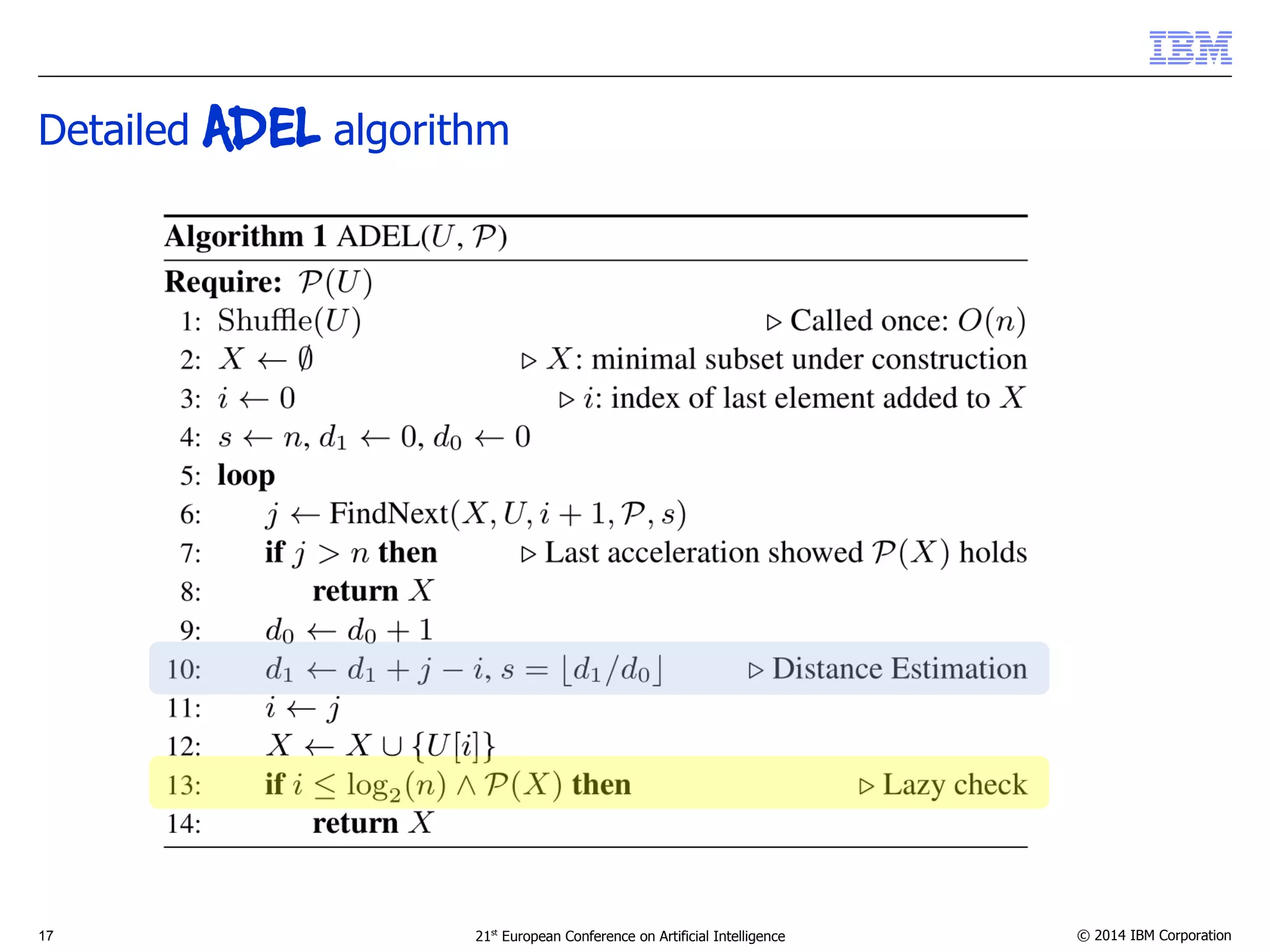 Detailed ADEL algorithm 
17 21st European Conference on Artificial Intelligence © 2014 IBM Corporation 
 
