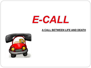 A CALL BETWEEN LIFE AND DEATH
 