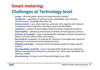 © CEA. All rights reserved
19th January 2012| 493/09/2015 Emilio Calvanese Strinati
Smart metering:
Challenges at Technolo...