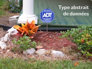 Type abstrait
de données
 