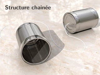 Structure chainée
 
