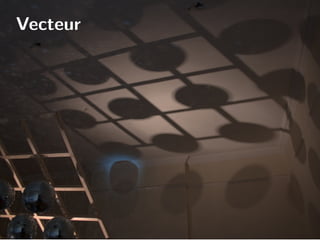 Vecteur
 