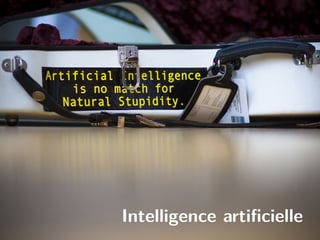 Intelligence artiﬁcielle
 