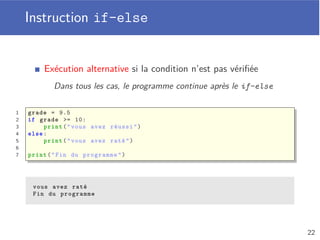Module et importation
Importation d’un module avec import
Accès aux fonctions du module via son nom
Importation des fonctions d’un module avec from/import
Accès direct aux fonctions du module
1 import cmath
2 from math import sin , radians
3
4 print("Racine carrée de -2 :", cmath.sqrt (-2))
5 print("Sinus de 90 degrés :", sin( radians (90)))
Racine carrée de -2 : 1.4142135623730951 j
Sinus de 90 degrés : 1.0
18
 