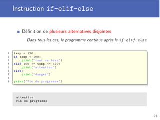 Opérateur de comparaison
Comparaison de deux valeurs
Égalité (==) et diﬀérence (!=)
Strictement plus grand/petit (>, <)
Plus grand/petit ou égal (>=, <=)
Comparaison limitée aux types compatibles
Sans quoi il faut procéder à des conversions
1 a = 12 == 3 * 4 # a vaut True
2 b = "Eat" > "Drink" # b vaut True
3 c = a != b # c vaut False
19
 