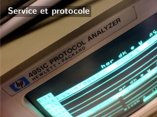 Service et protocole
 