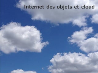 Internet des objets et cloud
 
