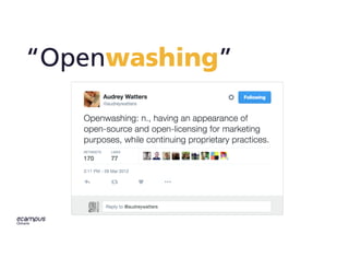 “Openwashing”
 