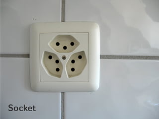 Socket
 