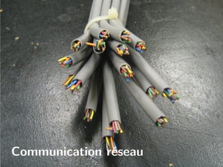 Communication réseau
 