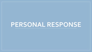PERSONAL RESPONSE
 