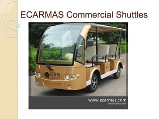 ECARMAS Commercial Shuttles