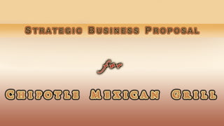 Proposal for Chipotle Mexican Grill