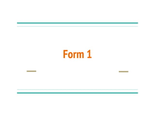 Form 1
 