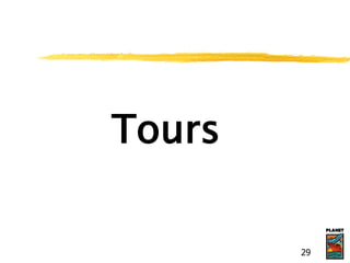 Tours
29
 