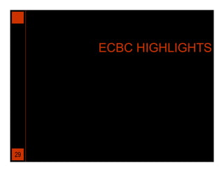 ECBC HIGHLIGHTS




29
 