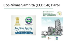 Eco-Niwas Samhita (ECBC-R) Part-I
 