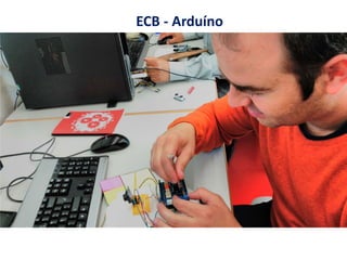 ECB - Arduíno
 
