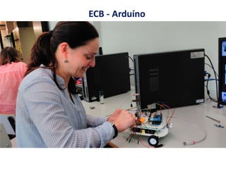ECB - Arduíno
 