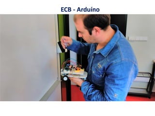ECB - Arduíno
 