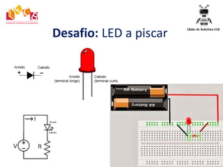 Desafio: LED a piscar
 