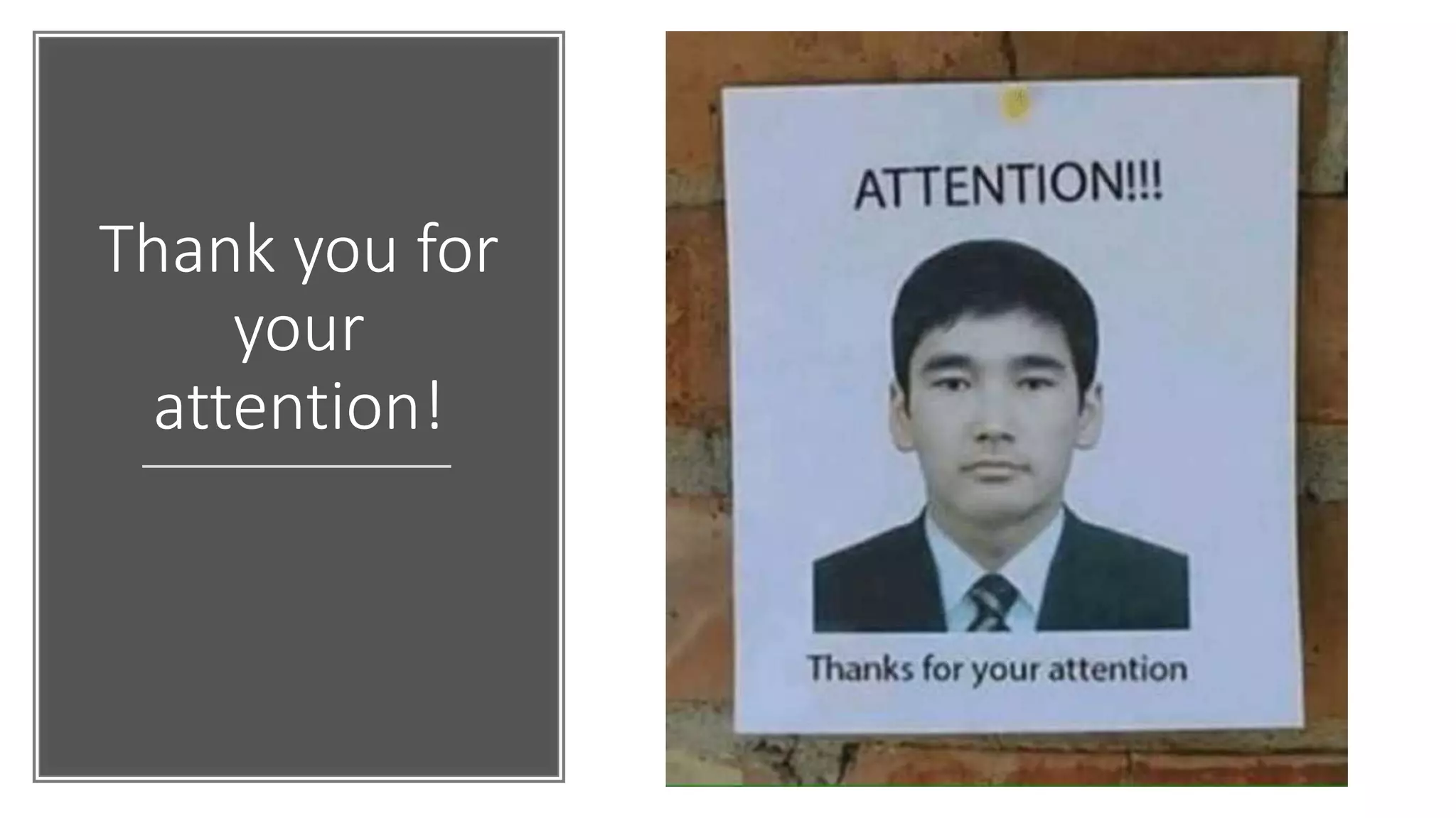 Thank you for
your
attention!
 