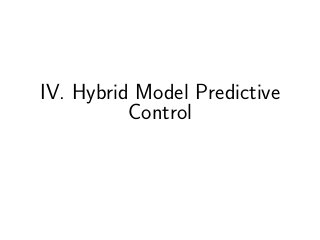 IV. Hybrid Model Predictive
Control
 