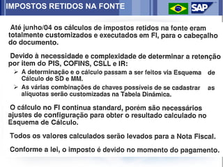 IMPOSTOS RETIDOS NA FONTE
 