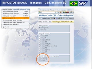 IMPOSTOS BRASIL – Isenções – Cód. Imposto SD
 