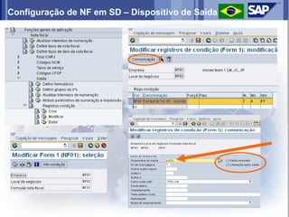 Configuração de NF em SD – Dispositivo de Saída
 