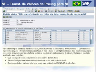 NF – Transf. de Valores da Pricing para NF
 
